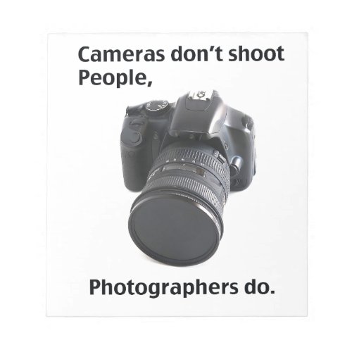 Cameras dont shoot people notepad