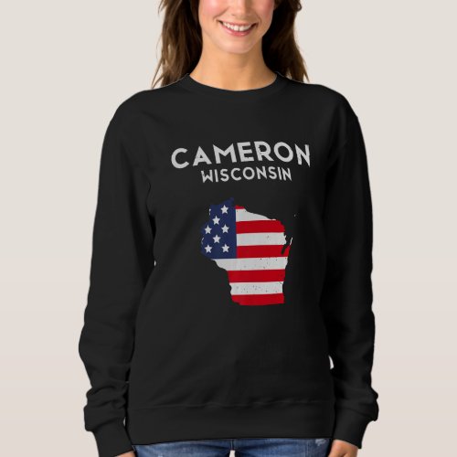 Cameron Wisconsin USA State America Travel Wiscons Sweatshirt