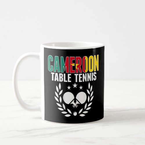 Cameroon Ping Pong  Cameroonian Table Tennis Suppo Coffee Mug