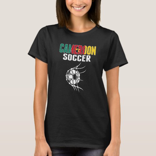 Cameroon Soccer Ball In Net Cameroonian Football S T_Shirt