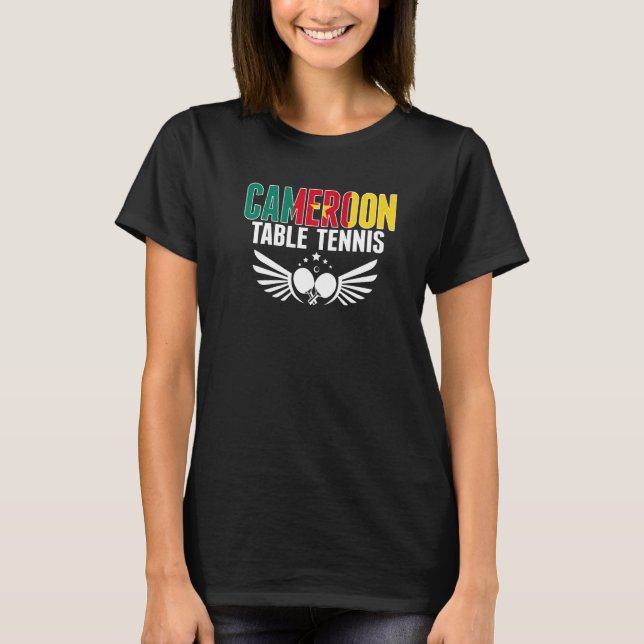 Cameroon Table Tennis   Support Cameroonian Ping P T-Shirt (Front)