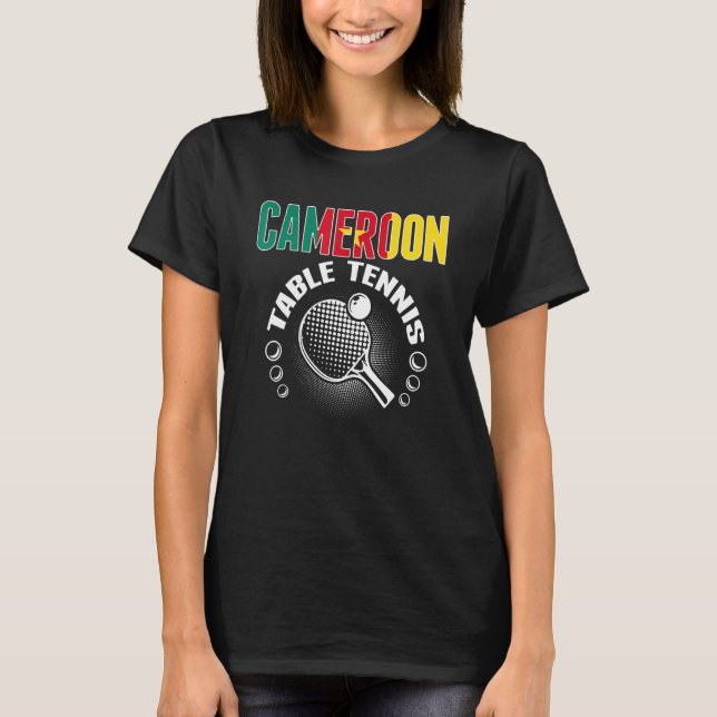 Cameroon Table Tennis     Support Cameroonian Ping T-Shirt (Front)