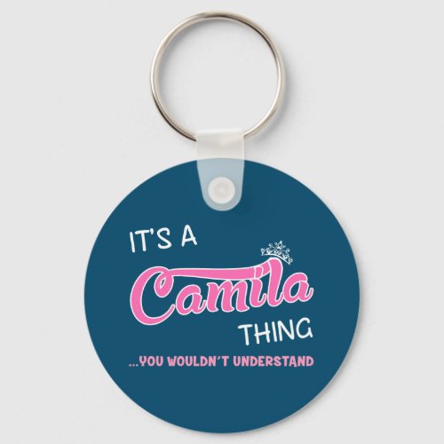 Camila thing you wouldnt understand name keychain