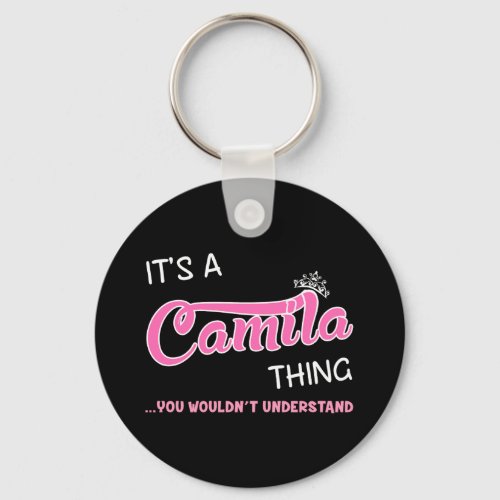Camila thing you wouldnt understand name keychain