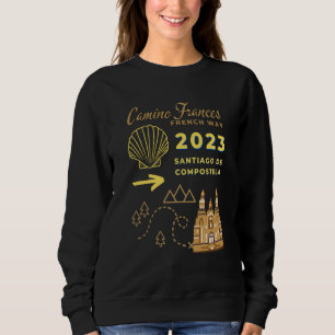Camino Frances French Way 2023 Santiago de Compost Sweatshirt