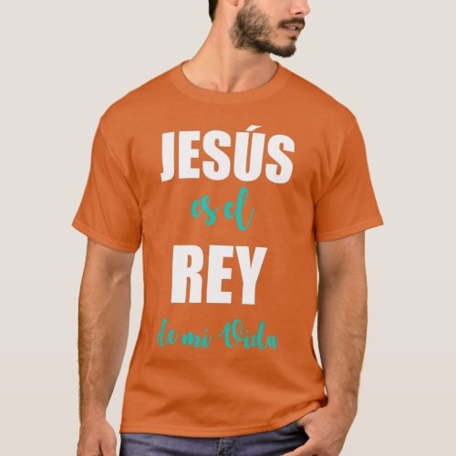 Camisa Cristiana Jesus Es El Rey De Mi Vida Unisex T_Shirt