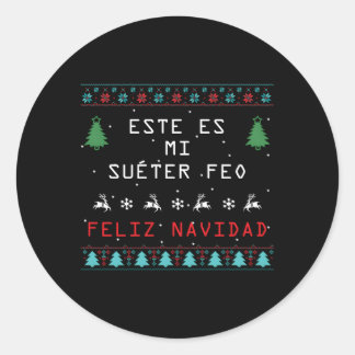 Camisa De Navidad Suã©Ter Feo Ugly In Spanish Classic Round Sticker