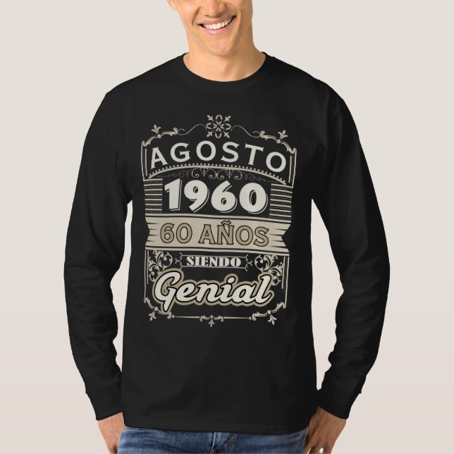 Camiseta Agosto 1960 60 Años Siendo Genial Cumplea T-Shirt (Front)