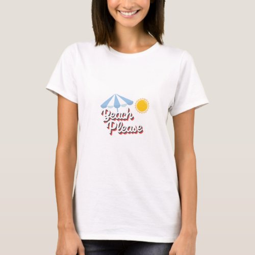 Camiseta bsica para mujer Beach please T_Shirt