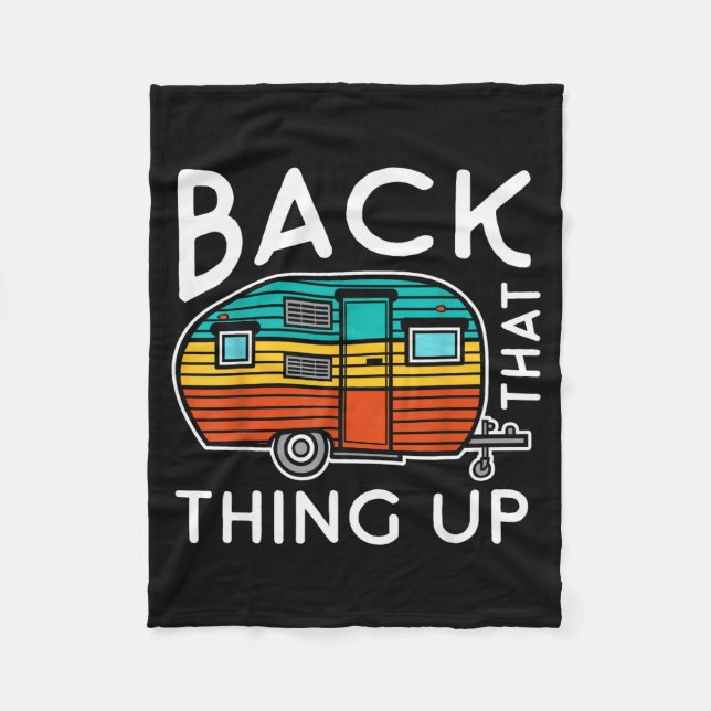 Camng Back That Thing Up Funny Summer Motorhome Mo Fleece Blanket (Front)