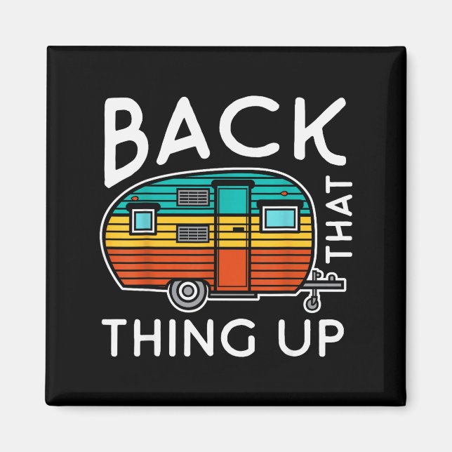 Camng Back That Thing Up Funny Summer Motorhome Mo Magnet (Front)