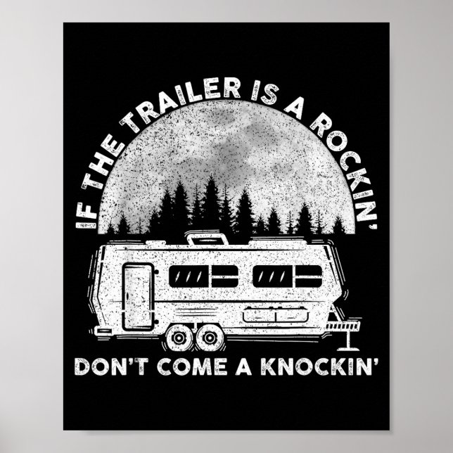 Camng Funny If The Trailer Is Rocking Don't Come K Poster (Front)