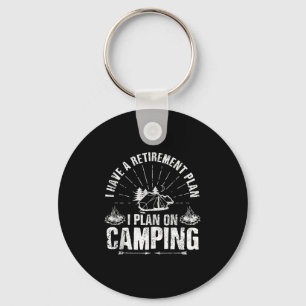 Camng Retirement Gift Funny Quote Outdoor Retired Keychain