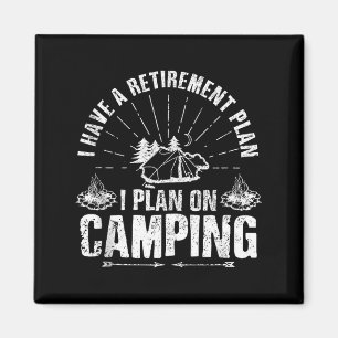 Camng Retirement Gift Funny Quote Outdoor Retired Magnet