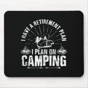 Camng Retirement Gift Funny Quote Outdoor Retired Mouse Pad