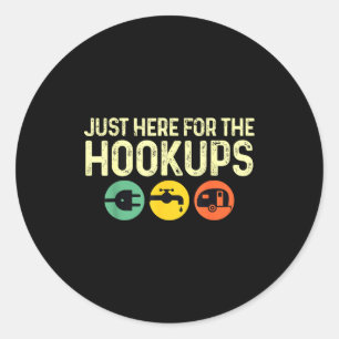 Camng Rv Caravan Motorhome Just Here For The Hook Classic Round Sticker