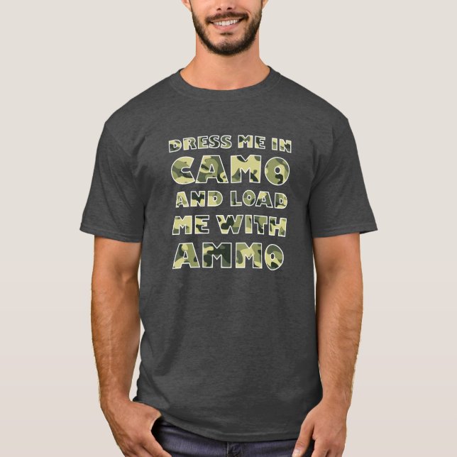 Camo and Ammo Funny Hunting Tshirt blk (Front)