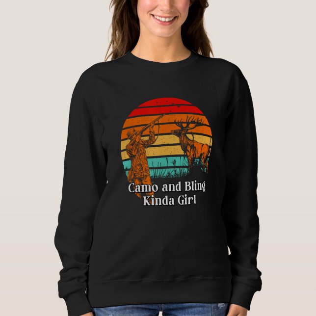 Camo and Bling Kinda Girl Hunting Female Gun Owner Sweatshirt (Front)