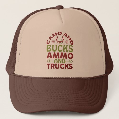 Camo Bucks Ammo Trucks funny quote hunting Hat