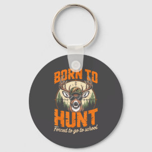 Camo Deer Hunting Born Hunt Forced To School Funny Keychain