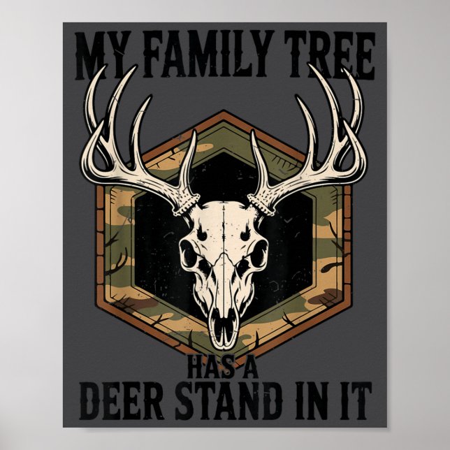 Camo Deer Hunting My Family Tree Has Deer Stand In Poster (Front)