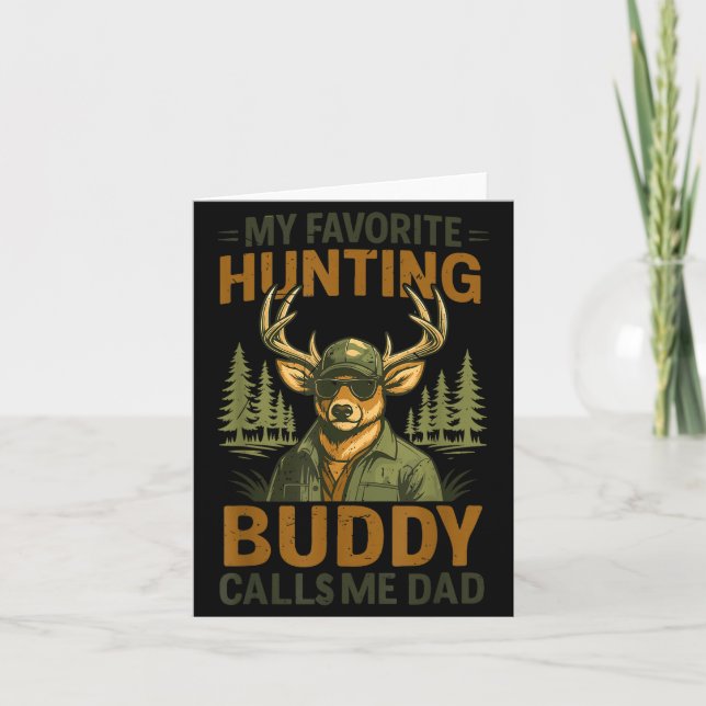 Camo Deer My Favorite Hunting Buddy Calls Me Dad J Card (Front)