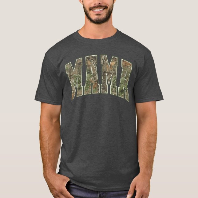 Camo Hunting Mama Old Camo Mom Mothers Day Hunting T-Shirt (Front)