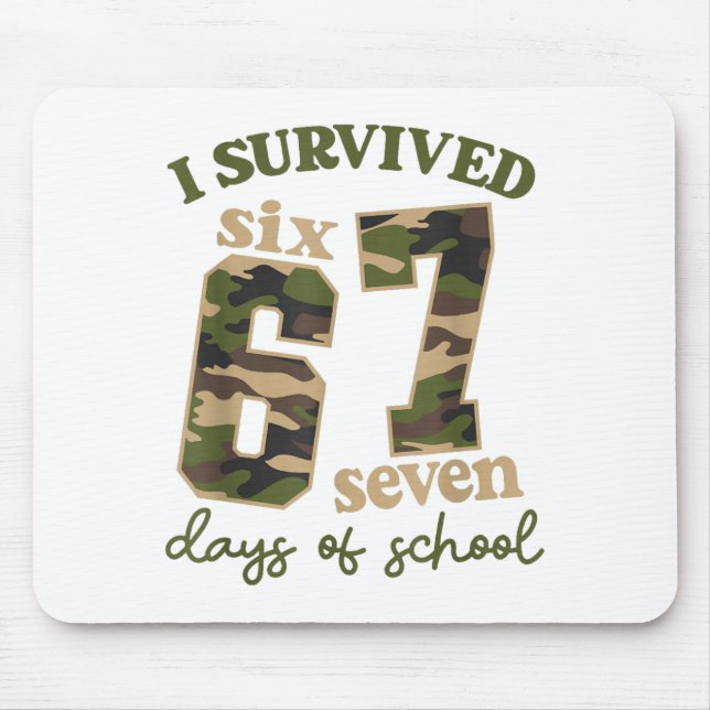 Camo I Survived 67 Six Seven Days Of School Teache Mouse Pad (Front)
