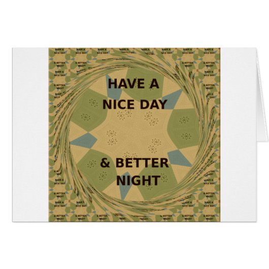 Camo-Inspired Design: Have a Nice Day. (Front Horizontal)