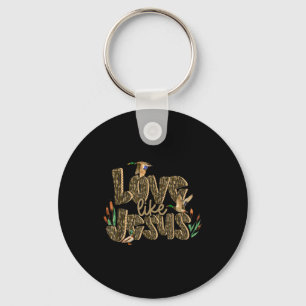 Camo Love Like Jesus Duck Hunting Bible Verse Chri Keychain