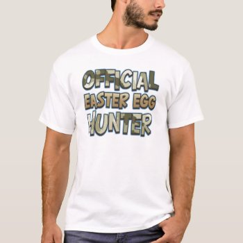 Camo Official Easter Egg Hunter T-shirt by koncepts at Zazzle