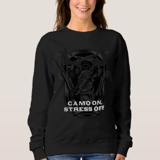 Camo On Stress Off Hunting Hunter Humor Gun Sweatshirt