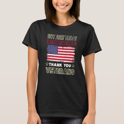 Camoflage Not Just Today Thank You Veterans Gifts  T_Shirt
