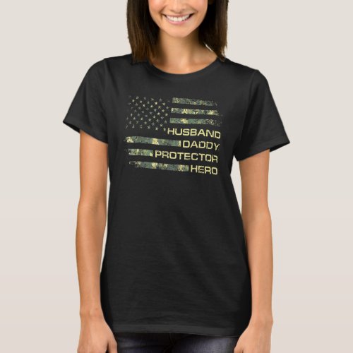 Camouflage American Flag Husband Daddy Protector F T_Shirt