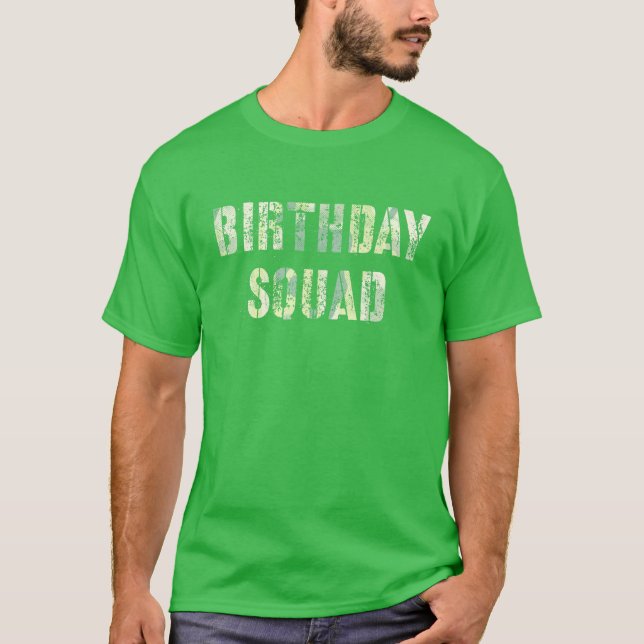 Camouflage Theme Party BIRTHDAY SQUAD Military Hun T-Shirt (Front)