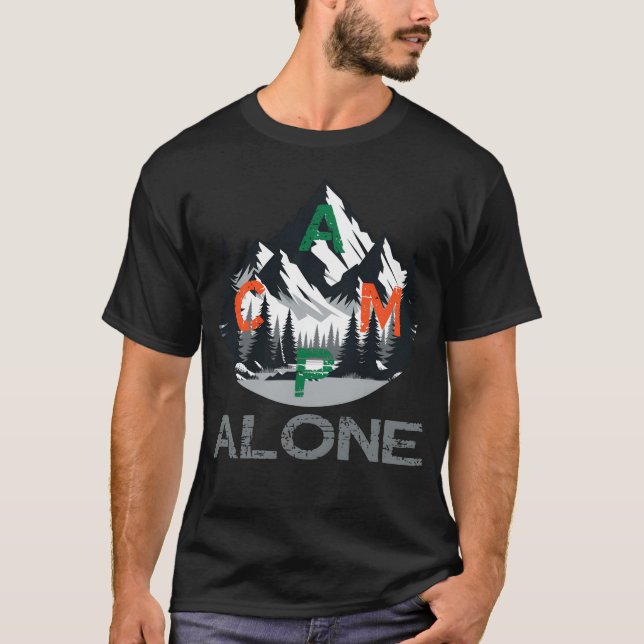 camp alone in the nature and wilderness Outr frien T-Shirt (Front)