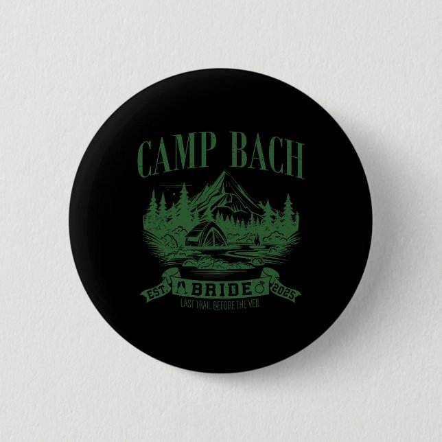Camp Bach Bride Hiking Camping Bachelorette Party  Button (Front)