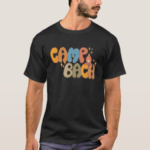 Camp Bach Happy Camper Camping Groovy T-Shirt
