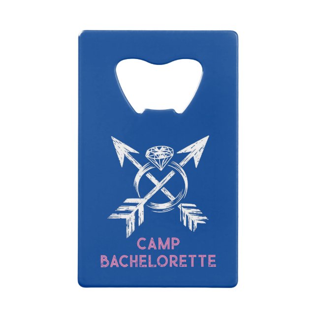 Camp Bachelorette Credit Card Bottle Opener (Front)