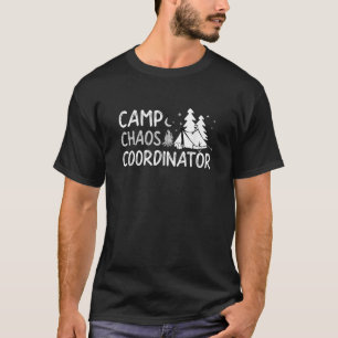 Camp Chaos Coordinator Summer Director Counselor T-Shirt