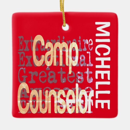 Camp Counselor Extraordinaire CUSTOM Ceramic Ornament