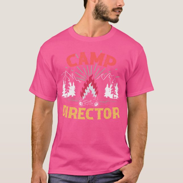 Camp Director Counselor Summer Camping Campfire Ca T-Shirt (Front)