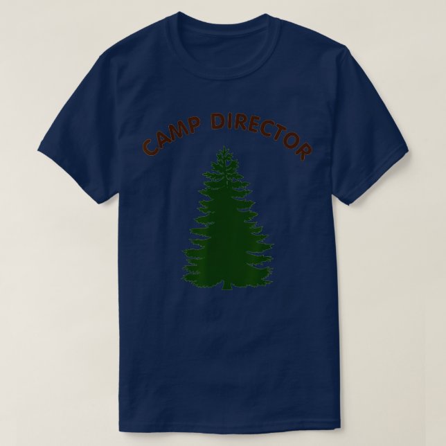 Camp Director Counselor Summer Pine ree  Gift  T-Shirt (Design Front)