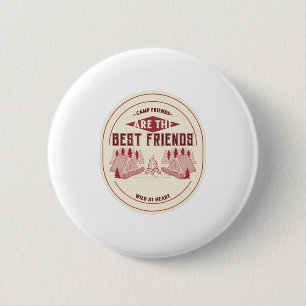 Camp Friends Are The Best Friends Button