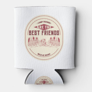 Camp Friends Are The Best Friends Can Cooler