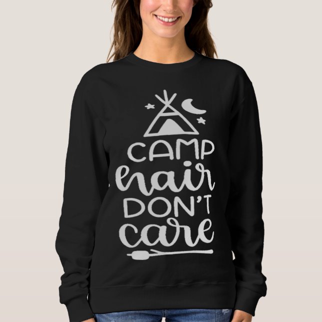 Camp Hair Don t Care Sweatshirt (Front)