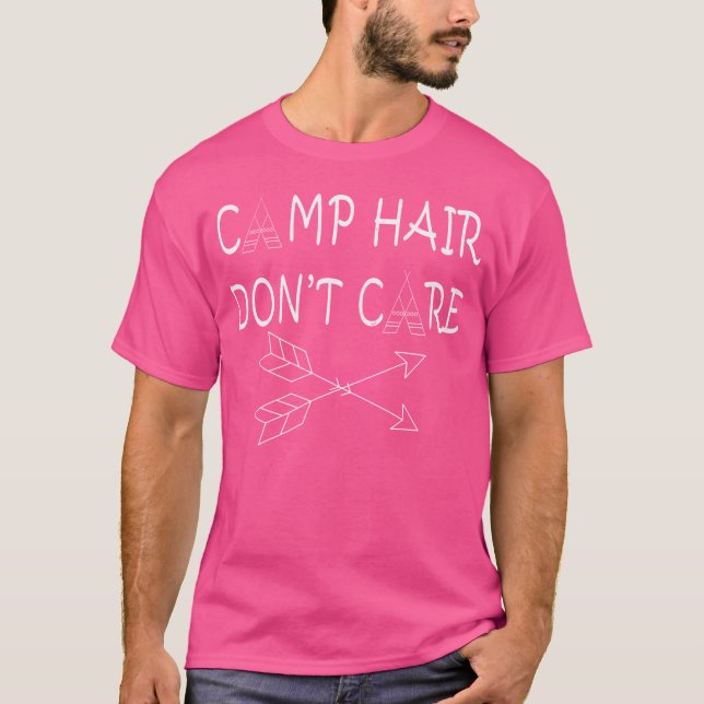 Camp Hair Dont Care Camping T-Shirt (Front)