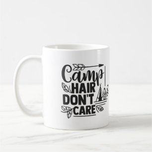 Camp Hair Don't Care Coffee Mug