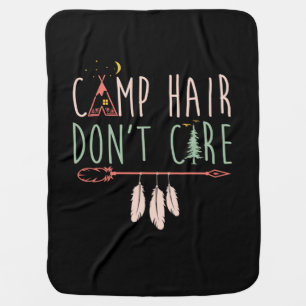 Camp Hair Don't Care Funny Camping Outdoor Camper. Baby Blanket