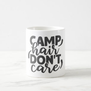 Camp Hair Don't Care Funny Camping Quote Humorous Coffee Mug